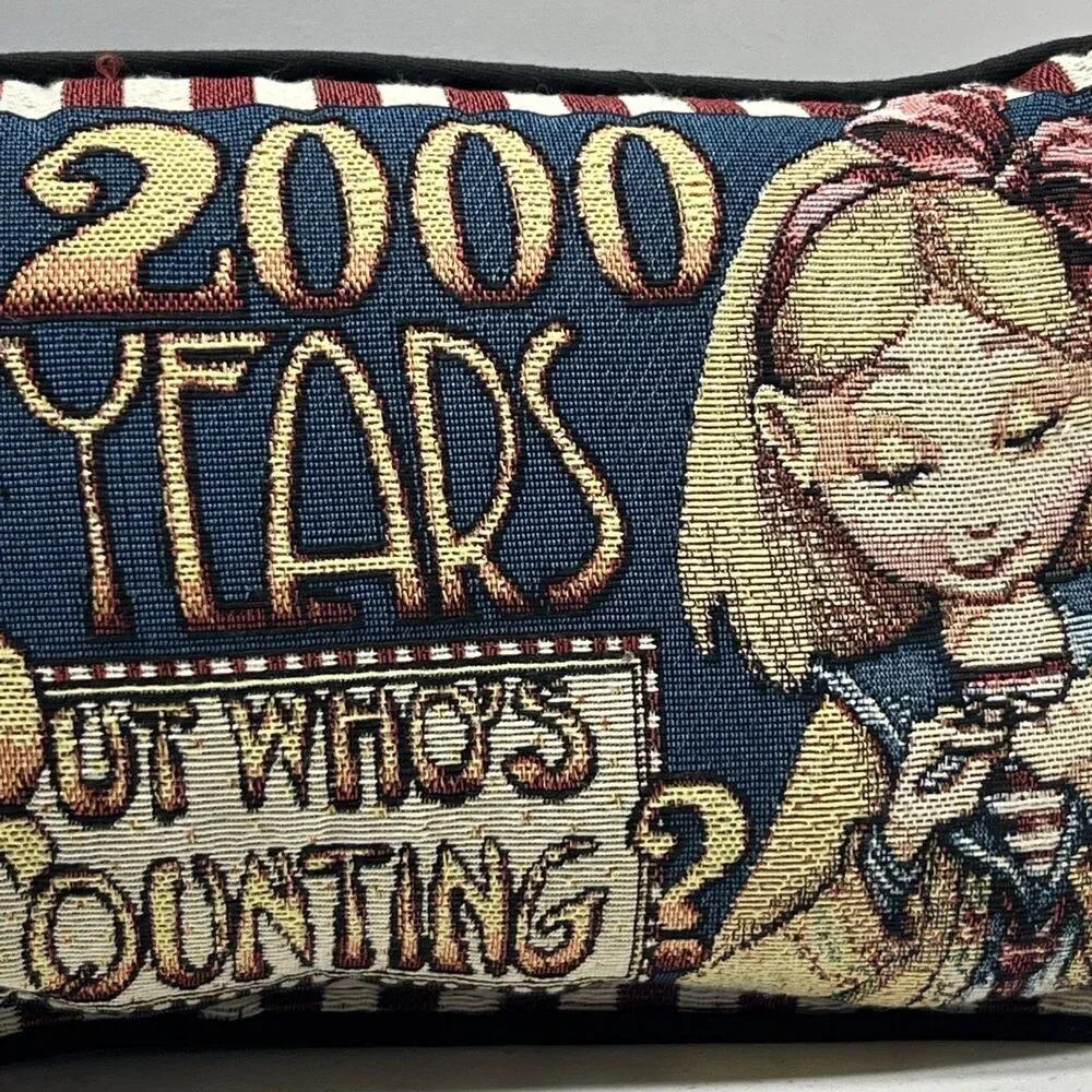 Vintage Mary Engelbreit 2000 Years But Who’s Counting Tapestry Throw Pillow 12x9